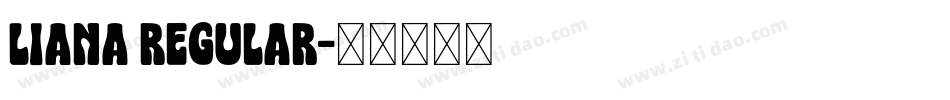 Liana Regular字体转换
